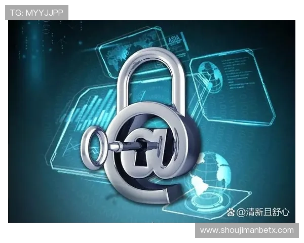 万博平台安全防护措施全面升级保障玩家个人信息安全 万博平台安全防护措施全面升级保障玩家个人信息安全
